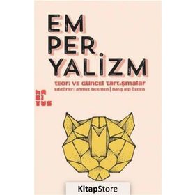 Emperyalizm - Teori ve Güncel Tartışmalar - Kollektif