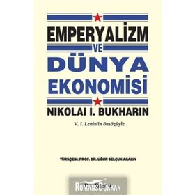 EMPERYALIZM VE DÜNYA EKONOMISI - NIKOLAI BUKHARIN