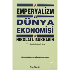 EMPERYALIZM VE DÜNYA EKONOMISI - NIKOLAY BUHARIN