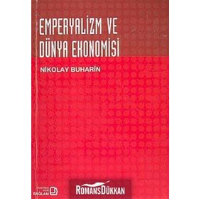EMPERYALIZM VE DÜNYA EKONOMISI - NIKOLAY BUHARIN