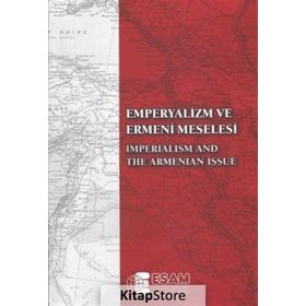 Emperyalizm ve Ermeni Meselesi - Imperialism And The Armenian Issue - kollektif