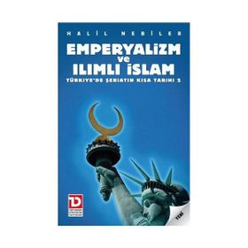 EMPERYALIZM VE ILIMLI İSLAM TÜRKİYE'DE ŞERİATIN KISA TARIHI 2 - HALIL NEBILER