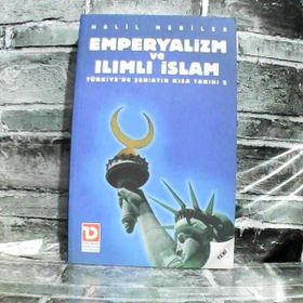 EMPERYALIZM VE ILIMLI İSLAM TÜRKİYE'DE ŞERİATIN KISA TARIHI 2 - HALIL NEBILER