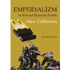 Emperyalizm ve Küresel Ekonomi Politik - Alex Callinicos