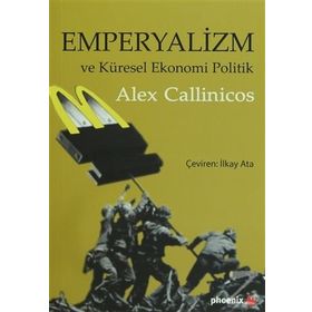Emperyalizm ve Küresel Ekonomi Politik - Alex Callinicos