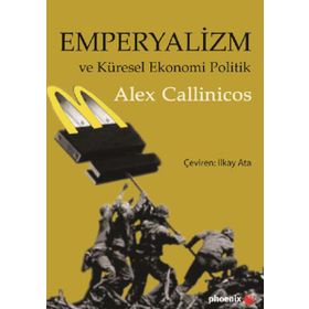 Emperyalizm ve Küresel Ekonomi Politik - Alex Callinicos