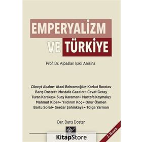 Emperyalizm ve Türkiye - Barış Doster Cüneyt Akalın Ataol Behramoğlu Korkut Boratav Mustafa Gazalcı Cevat Geray Turan Karataş Suay Karaman Mustafa Kaymakçı Mahmut Kiper Yıldırım Koç Onur Öymen Bartu Soral Serdar Şahinkaya Tolga Yarman