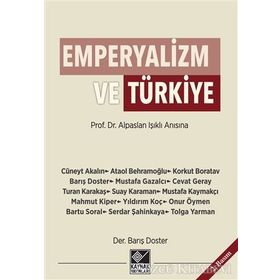 Emperyalizm ve Türkiye - Barış Doster Cüneyt Akalın Ataol Behramoğlu Korkut Boratav Mustafa Gazalcı Cevat Geray Turan Karataş Suay Karaman Mustafa Kaymakçı Mahmut Kiper Yıldırım Koç Onur Öymen Bartu Soral Serdar Şahinkaya Tolga Yarman