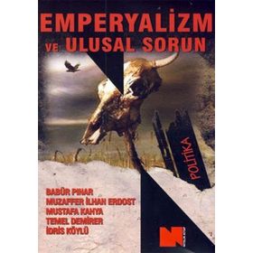 EMPERYALIZM VE ULUSAL SORUN - BABÜR PINAR