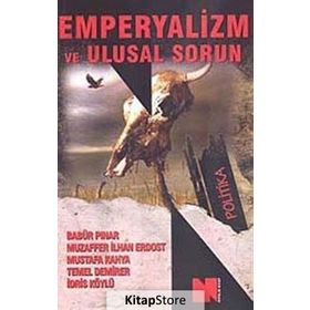 EMPERYALIZM VE ULUSAL SORUN - BABÜR PINAR