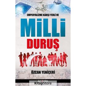 Emperyalizme Karşı Yerli ve Milli Duruş - Özcan Yeniçeri