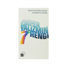 EMPERYALIZMIN 7 RENGI - BALACHANDRA RAJAN, ELIZABETH SAUER