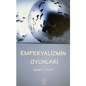Emperyalizmin Oyunları - Ahmet Varol