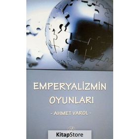 Emperyalizmin Oyunları - Ahmet Varol