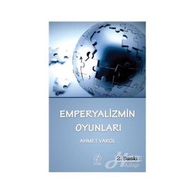 Emperyalizmin Oyunları - Ahmet Varol