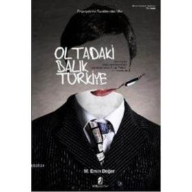 EMPERYALIZMIN TUZAKLARINDAKİ ÜLKE OLTADAKI BALIK TÜRKİYE - M. EMIN DEĞER