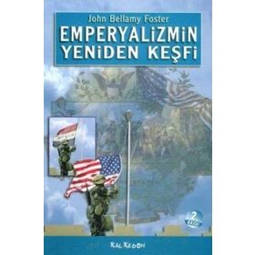 EMPERYALIZMIN YENIDEN KEŞFİ - JOHN BELLAMY FOSTER