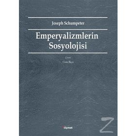 Emperyalizmlerin Sosyolojisi - Joseph Schumpeter