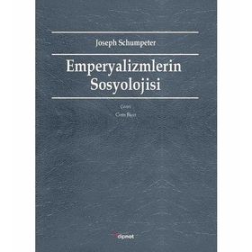 Empeyalizmlerin Sosyolojisi - Joseph Schumpeter
