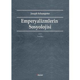 Empeyalizmlerin Sosyolojisi - Joseph Schumpeter