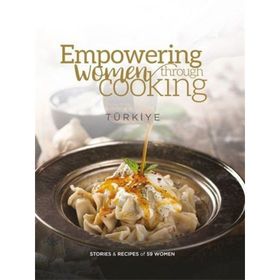 Empowering Women Through Cooking Türkiye Ciltli Kolektif