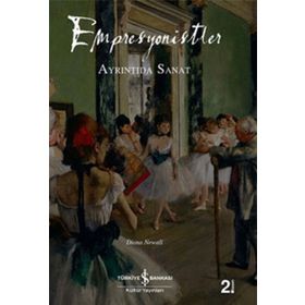 EMPRESYONISTLER AYRINTIDA SANAT - DIANNA NEWALL