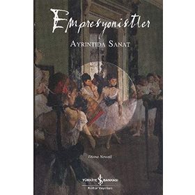 EMPRESYONISTLER AYRINTIDA SANAT - DIANNA NEWALL