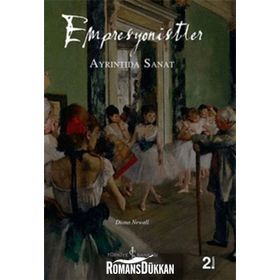 EMPRESYONISTLER AYRINTIDA SANAT - DIANNA NEWALL