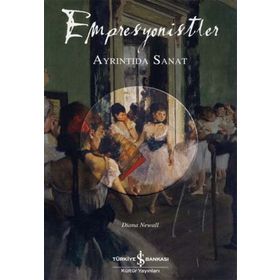 EMPRESYONISTLER AYRINTIDA SANAT - DIANNA NEWALL