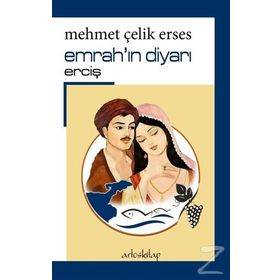 Emrah'ın Diyarı Erciş - Mehmet Çelik Erses