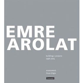 Emre Arolat Projects and Buildings 1998-2005 - Emre Arolat