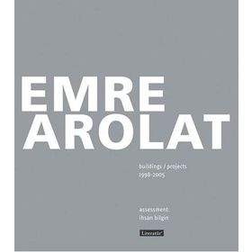 Emre Arolat Projects and Buildings 1998-2005 - Emre Arolat