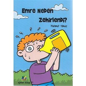 Emre Neden Zehirlendi? - Mahmut Yılmaz