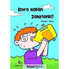 Emre Neden Zehirlendi? - Mahmut Yılmaz