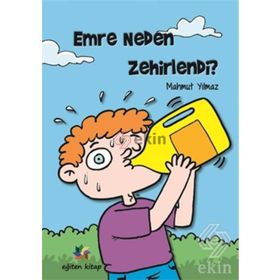 Emre Neden Zehirlendi? - Mahmut Yılmaz