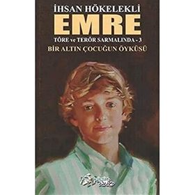 Emre - Töre ve Terör Sarmalında 3 - İhsan Hökelekli