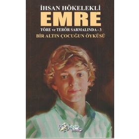 Emre - Töre ve Terör Sarmalında 3 - İhsan Hökelekli