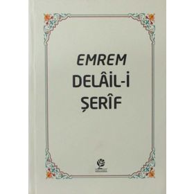 Emrem Delail-i Şerif Mecmuası - Muhammed B. Süleyman El Cezuli