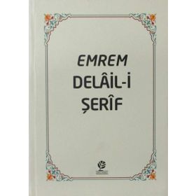 Emrem Delail-i Şerif Mecmuası - Muhammed B. Süleyman El Cezuli