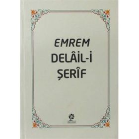 Emrem Delail-i Şerif Mecmuası - Muhammed B. Süleyman El Cezuli