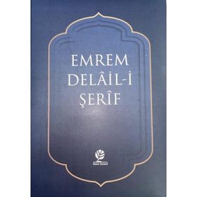 Emrem Delail-i Şerif Mecmuası - Muhammed B. Süleyman El Cezuli