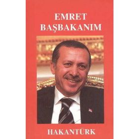 Emret Başbakanım Hakan Türk