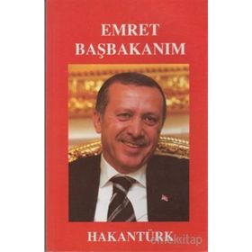 Emret Başbakanım Hakan Türk