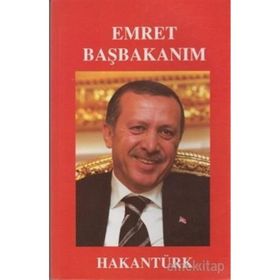 Emret Başbakanım Hakan Türk