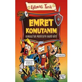 Emret Komutanım - Osmanlı'nın Muhteşem Askeri Gücü - Mazlum Akın