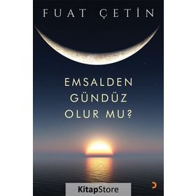 Emsalden Gündüz Olur mu? - Fuat Çetin