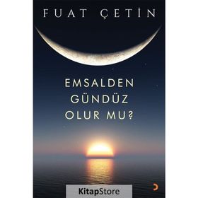 Emsalden Gündüz Olur mu? - Fuat Çetin