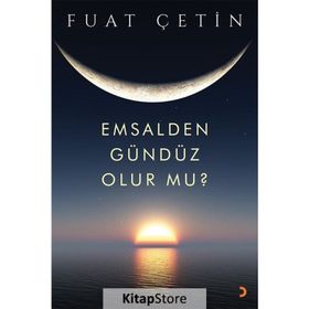 Emsalden Gündüz Olur mu? - Fuat Çetin
