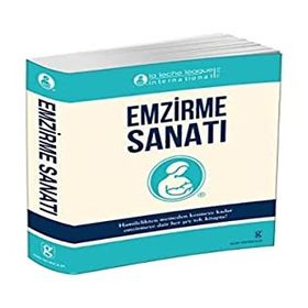 EMZIRME SANATI HAMILELIKTEN MEMEDEN KESMEYE KADAR EMZIRMEYE DAIR HER ŞEY TEK KITAPTA! - DIANE WIESSINGER;DIANA WEST;TERESA PITMAN