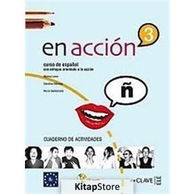 EN ACCION 3 CUADERNO DE ACTIVIDADES (ETKINLIK KITABI + D) İSPANYOLCA ORTA-ÜST SEVIYE - CAROLINA OSINAGA;MARISA LOMO;ROCIO SANTAMARIA